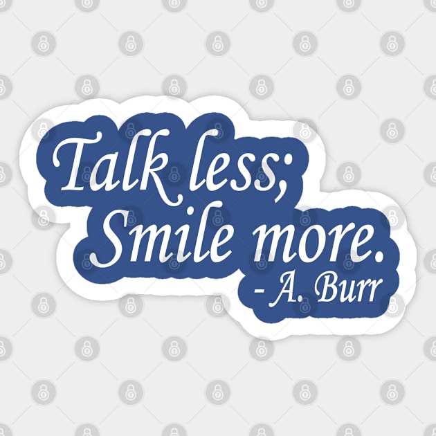 Talk Less... Sticker by NightmareProds